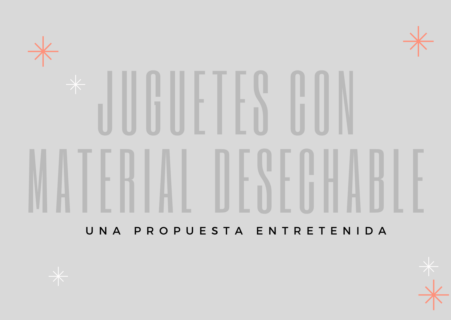 JUGUETES-CON-MATERIAL-DESECHABLE