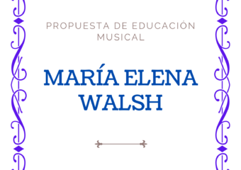 nivel inicial: Canciones de María Elena Walsh, propuesta del profesor ezequiel