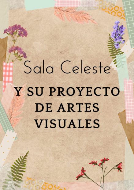 Proyecto de Artes Visuales – Sala Celeste
